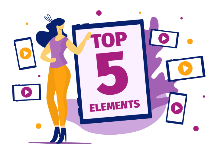Top 5 Elements for quality video ads